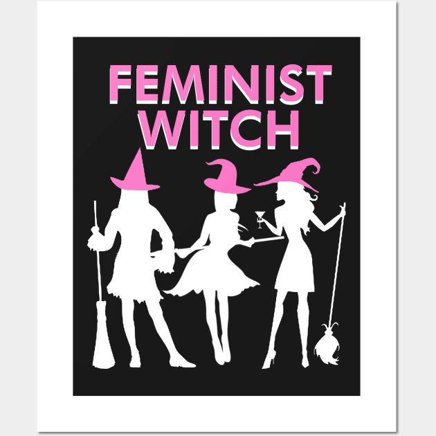 Feminist Witch T-Shirt Wall Art by TeeSky